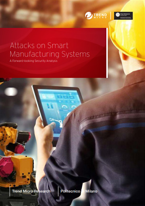 Attacks on Smart Manufacturing Systems: A Forward-looking Security Analysis